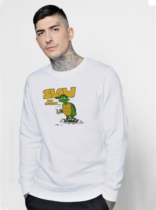 Slow But Mellow Crazy Sweatshirt