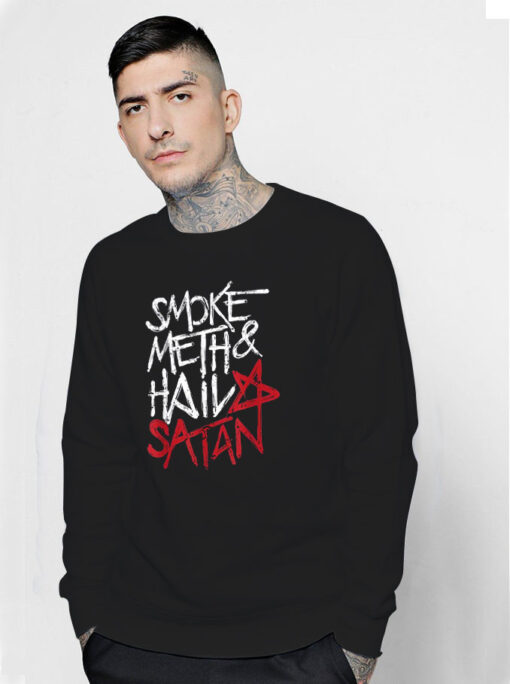 Smoke Meth Hail Funny Satan Sweatshirt