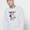 Snoopy Wherever You Go There You Are Sweatshirt