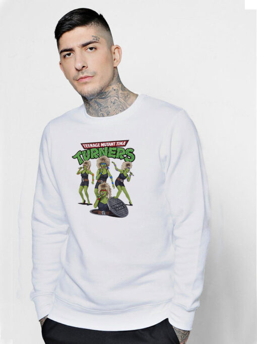 Teenage Mutant Tina Turners Sweatshirt