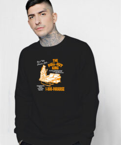 The Pull Out King 1 800 Paradise Sweatshirt