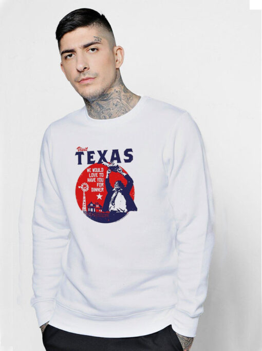 The Texas Chainsaw Massacre Visit Texas Sweatshirt