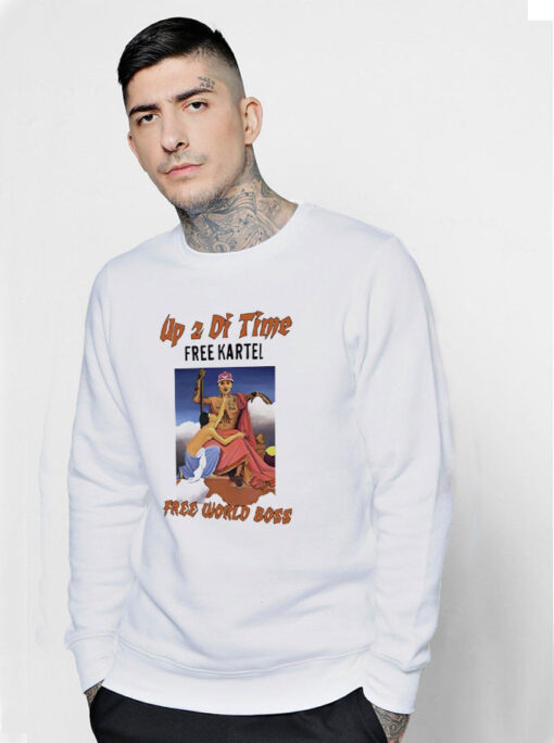 Up 2 Di Time Free Kartel Free World Boss Sweatshirt