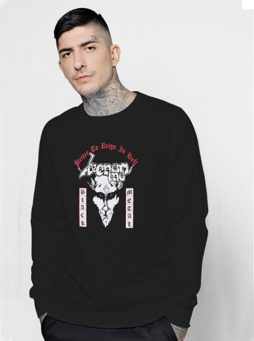 Venom Black Metal Better To Reign In Hell Sweatshirt