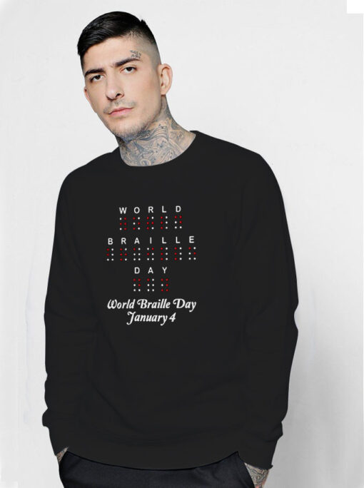 World Braille Day January 4 Sweatshirt